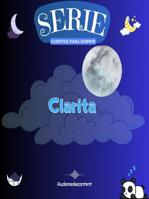cover image of Clarita--Cuentos para dormir, Cuento 34